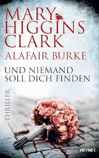 Und niemand soll dich finden - Mary Higgins Clark - E-Book