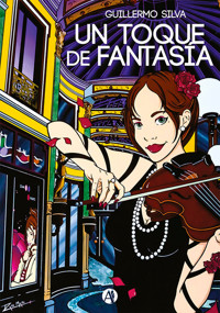 Un toque de fantasía - Guillermo Silva - E-Book