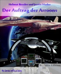 Der Auftrag der Arroon - MADER Justin - E-Book