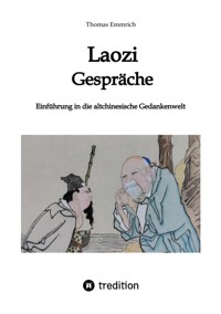 Laozi - Gespräche - Thomas Emmrich - E-Book