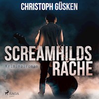 Screamhilds Rache - Kriminalroman (Ungekürzt) - Christoph Güsken - Hörbuch