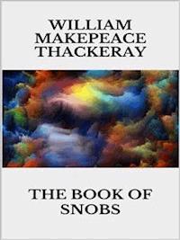 The book of snob - William Makepeace Thackeray - E-Book