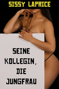 Seine Kollegin, die Jungfrau - Sissy Laprice - E-Book