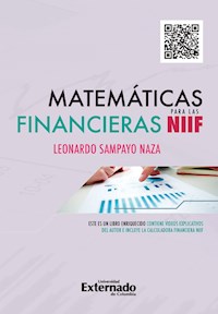 Matemáticas financieras para las NIIF - Leonardo Sampayo Naza - E-Book