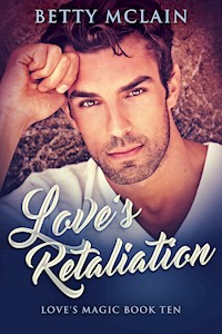 Love's Retaliation - Betty McLain - E-Book