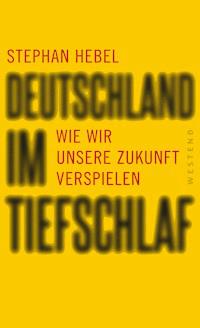 Deutschland im Tiefschlaf - Stephan Hebel - E-Book