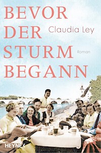 Bevor der Sturm begann - Claudia Ley - E-Book