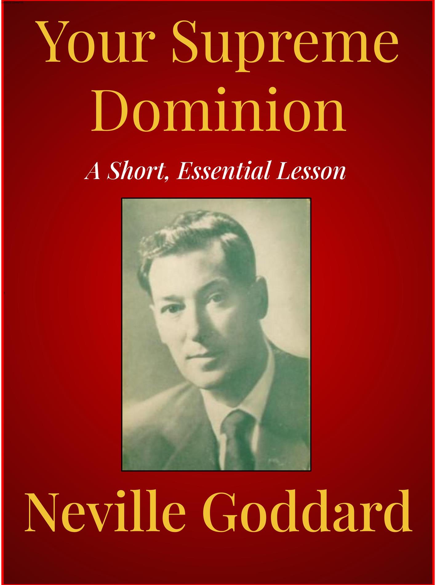 Your Supreme Dominion - Neville Goddard - E-Book