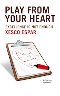 Play from your heart - Xesco Espar - E-Book