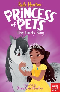 Princess of Pets: The Lonely Pony - Paula Harrison - E-Book