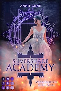 Silvershade Academy 1: Verborgenes Schicksal - Annie Laine - E-Book