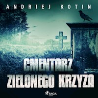 Cmentarz Zielonego Krzyża - Andriej Kotin - Hörbuch