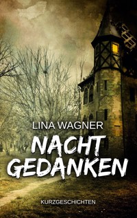 Nachtgedanken - Lina Wagner - E-Book