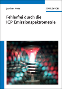 Fehlerfrei durch die ICP Emissionsspektrometrie - Joachim Nölte - E-Book