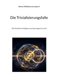 Die Trivialisierungsfalle - Werner Weißmann - E-Book