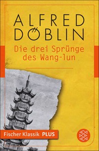 Die drei Sprünge des Wang-lun - Alfred Döblin - E-Book