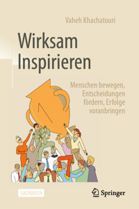 Wirksam Inspirieren - Vaheh Khachatouri - E-Book