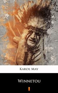 Winnetou. Tom I–III - Karol May - E-Book