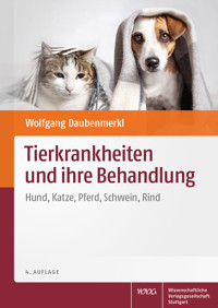 Tierkrankheiten und ihre Behandlung - Wolfgang Daubenmerkl - E-Book