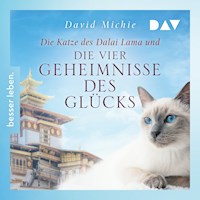 Die Katze des Dalai Lama und die vier Geheimnisse des Glücks (Band 4) - David Michie - Hörbuch