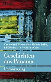 Geschichten aus Panama - Lucy Cristina Chau - E-Book