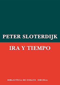 Ira y tiempo - Sloterdijk Peter - E-Book