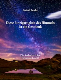 Diese Einzigartigkeit des Himmels ist ein Geschenk - Sarinah Aurelia - E-Book