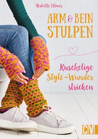 Arm- & Beinstulpen - Babette Ulmer - E-Book