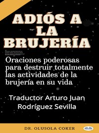 Adiós A La Brujería - Dr. Olusola Coker - E-Book
