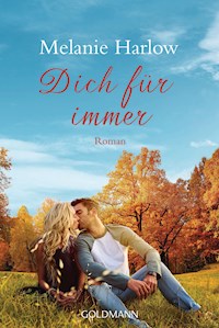 Dich für immer - Melanie Harlow - E-Book