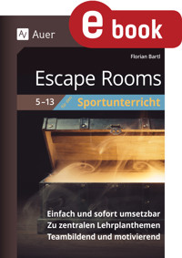Escape Rooms für den Sportunterricht 5-13 - Florian Bartl - E-Book