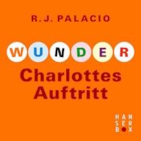 Wunder - Charlottes Auftritt - R.J. Palacio - E-Book