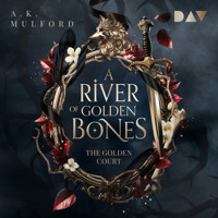 A River of Golden Bones (The Golden Court 1) - A.K. Mulford - Hörbuch