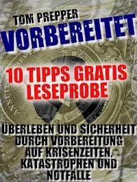 Vorbereitet - 10 Tipps - Tom Prepper - kostenlos E-Book