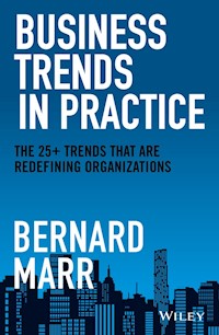 Business Trends in Practice - Bernard Marr - E-Book