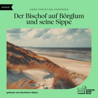 Der Bischof auf Börglum und seine Sippe - Hans Christian Andersen - Hörbuch