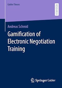 Gamification of Electronic Negotiation Training - Andreas Schmid - E-Book
