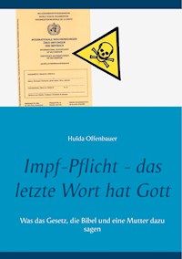 Impf-Pflicht - das letzte Wort hat Gott - Hulda Offenbauer - E-Book