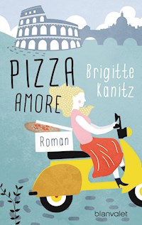 Pizza Amore - Brigitte Kanitz - E-Book