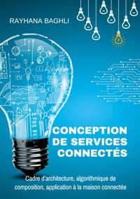 Conception de services connectés - Rayhana Baghli - E-Book