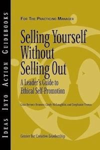 Selling Yourself without Selling Out -  - E-Book