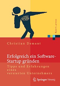 Erfolgreich ein Software-Startup gründen - Christian Demant - E-Book