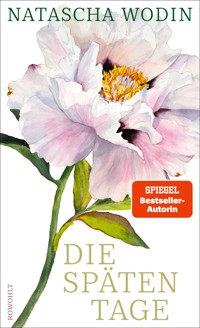 Die späten Tage - Natascha Wodin - E-Book