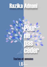 Pour ne pas céder - Razika Adnani - E-Book
