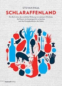 Schlaraffenland - Stevan Paul - E-Book