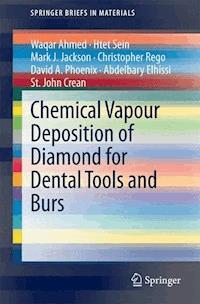 Chemical Vapour Deposition of Diamond for Dental Tools and Burs - Waqar Ahmed - E-Book