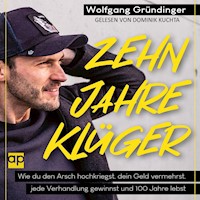 Zehn Jahre klüger - Wolfgang Gründinger - E-Book + Hörbuch