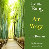 Herman Bang: Am Wege - Herman Bang - Hörbuch