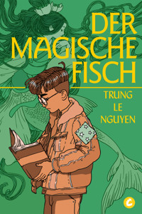Der Magische Fisch - Trung Le Nguyen - E-Book