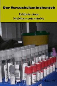 Der Versuchskaninchenjob - Gerda Althoff - E-Book